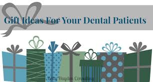 gift ideas for your dental patients
