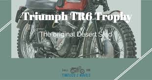 triumph tr6 trophy the original