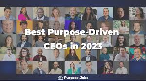 The Best Purpose Driven Ceos In 2023