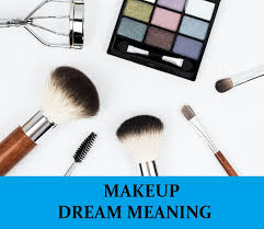 makeup dream meaning top 18 dreams