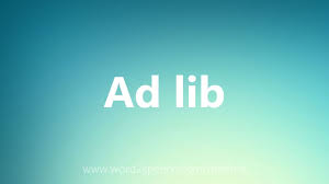 ad lib cal meaning you