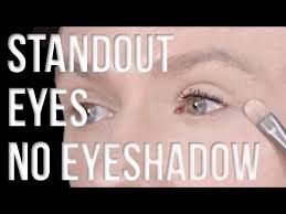 get standout eyes without eyeshadow