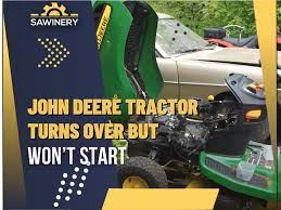 john deere tractor turns over but won t