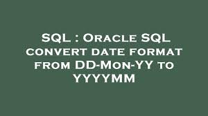 sql oracle sql convert date format