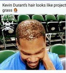 Ev cha net my police. Kevin Durant S Hair Looks Like Project Grass Unit Hair Meme On Me Me