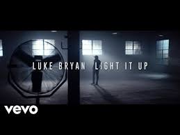 Light It Up By Luke Bryan Songfacts