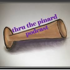 thru the pinard Podcast