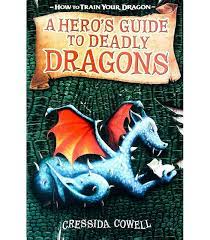 The hero's guide to saving your kingdom. A Hero S Guide To Deadly Dragons How To Train Your Dragon Cressida Cowell 9780340999134