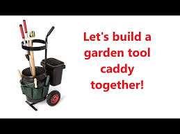 Building A Garden Tool Caddy