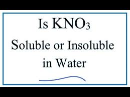 Is Kno3 Soluble Or Insoluble In Water Youtube