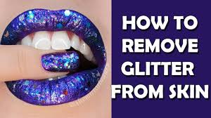 how to remove glitter makeup from skin