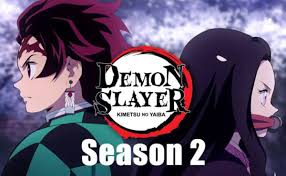 Kimetsu no yaiba the movie: Everything You Need To Know About Demon Slayer Season 2 Before Be On Your Screen Release Date And More