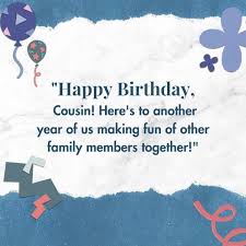 250 happy birthday cousin messages for
