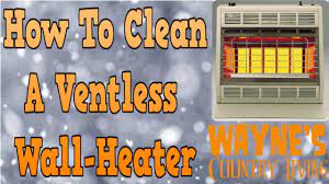How I clean a Ventless Wall Heater - YouTube