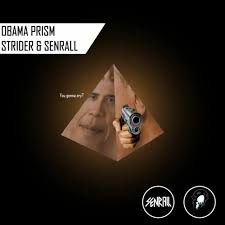 Prism is a code name for a program under which the united states national security agency (nsa) collects internet communications from various u.s. Senrall Strider Obama Prism By Senrall