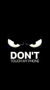 dont touch my phone hd wallpapers pxfuel
