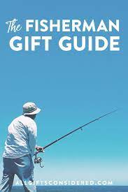 fishing gifts for a dedicated fisherman