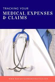 Tracking Your Medical Expenses Claims