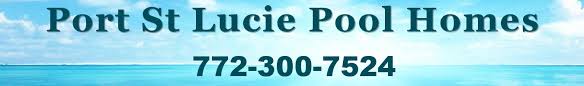 port st lucie pool homes