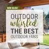 Read our best outdoor ceiling fan reviews! 1