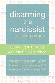 disarming the narcissist surviving and