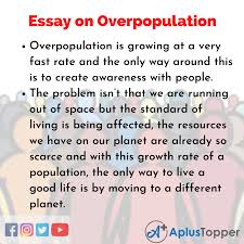 An essay is a common type of academic writing that you'll likely be asked to do in multiple classes. Essay On Overpopulation Overpopulation Essay For Students And Children In English A Plus Topper