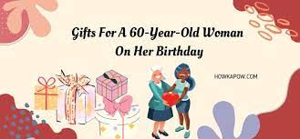 gifts for a 60 year old woman on her