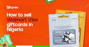 sell walmart visa gift cards in nigeria