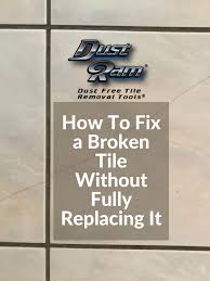how to fix a broken tile without fully