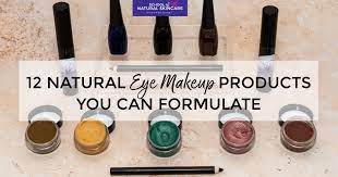 12 natural eye makeup s you can