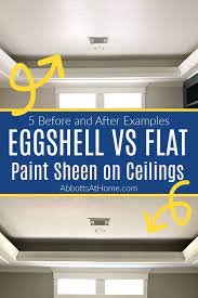 best paint sheen on ceilings eggshell
