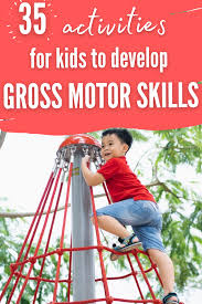 gross motor activities for kids