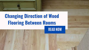 direction of wood flooring between rooms