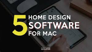 5 home design software for mac
