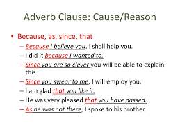 That is, the entire clause modifies a verb, an adjective, or another adverb citation needed.as with all clauses, it contains a subject and predicate, though the subject as well as the (predicate) verb may sometimes be omitted and implied (see below). Ppt Clauses In English Language Wren Martin Powerpoint Presentation Id 1357816