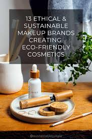 13 ethical sustainable makeup brands