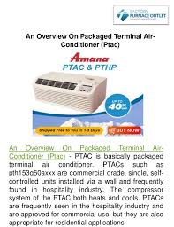 A++ ultra energy efficient air conditioner. An Overview On Packaged Terminal Air Conditioner Ptac
