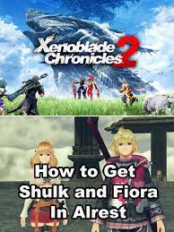 Does xenoblade 2 connect to 1? Xenoblade Chronicles 2 How To Get Shulk And Fiora In Alrest Lightgames
