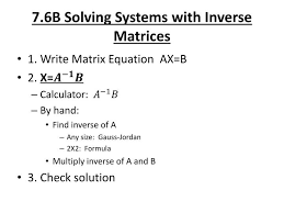 Ppt 7 6b Solving Systems With Inverse
