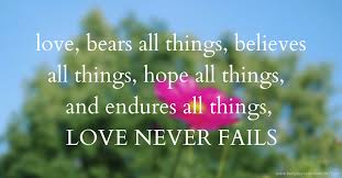Love bears all things, believes all things, hopes all things, endures all things. Love Bears All Things Believes All Things Hope Text Message By Izzygrizzly