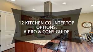 12 kitchen countertop options: a pros