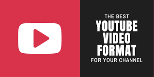 the best you video format for your