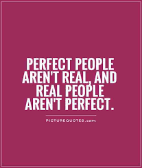 71 famous quotes about nobody's perfect: Nobody S Perfect Dear Quotes