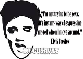 Elvis Presley Quotes Quotations. QuotesGram via Relatably.com
