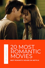 Netflix has been leaning into their own original romantic content in recent years, so there are plenty of new releases to check out but there are also some. Best Romantic Movies On Netflix Top 20 Romantic Movies On Netflix Best Romantic Movies Romantic Movies