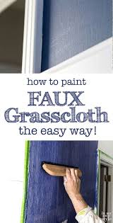 How To Paint Faux Grasscloth The Easy
