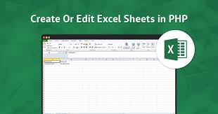 modify excel spreadsheets in php