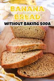 banana bread without baking soda num