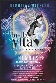 Bella Vita Nights This Memorial Weekend