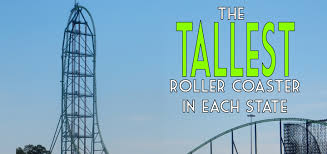 The Tallest Roller Coaster In Each State Coaster101